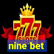 nine bet